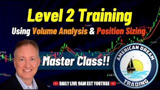 Level 2 Pro Tips - Using Volume Analysis & Effective Position Sizing
