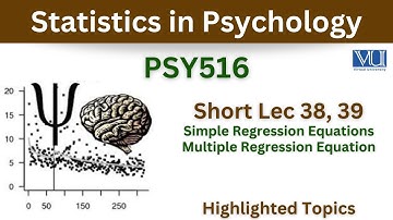 PSY516 Short Lecture 38 & 39_Multiple Regression_psy516 lecture 39_Psy516 short lec 38_Final Term