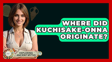 Where Did Kuchisake-onna Originate? - Exploring Ancient Myths
