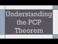 Simplified Guide to the PCP Theorem: Unlocking Its Role in Algorithms 🔍