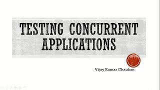 Testing Concurrent Applications