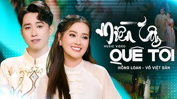 Miền Tây Quê Tôi - Hồng Loan & Võ Việt Bân | Official Music Video