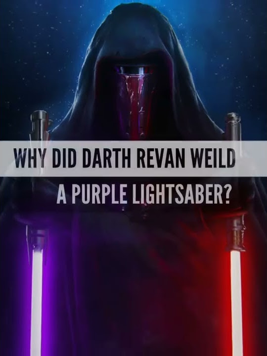 Why Did Darth Revan Use A Purple LightSaber? #Shorts