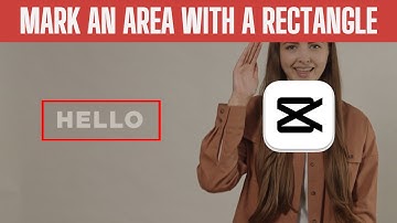 How to Mark an Area with a Rectangle in CapCut PC: Step-by-Step Tutorial