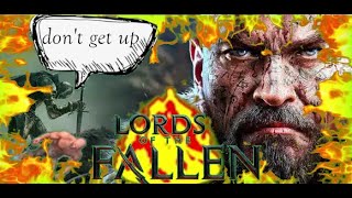 Lords of the Fallen, don't get back up,