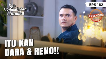 Penyamaran Dara & Reno Diketahui Miko | KAU DITAKDIRKAN UNTUKKU | EXTENDED | EPS.182