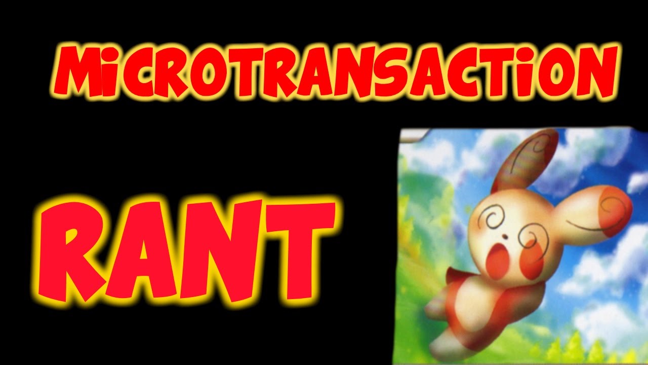 Microtransactions Rant