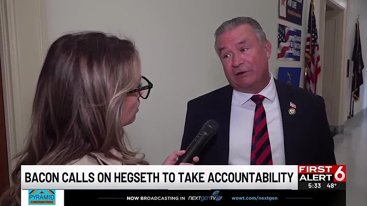 Nebraska Rep. Don Bacon calls on Pete Hegseth to take accountability over Signat chat