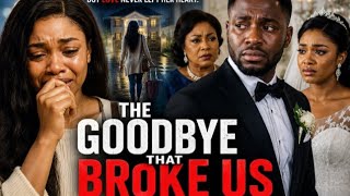 THE GOODBYE THAT BROKE US|She walked away to protect the man she loved... but love never forgot her.