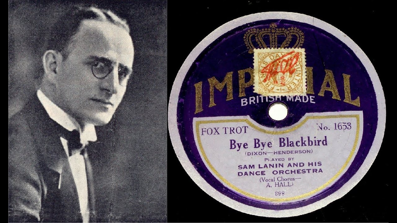 78 RPM – Sam Lanin & His Dance Orchestra – Bye Bye Blackbird (1926)