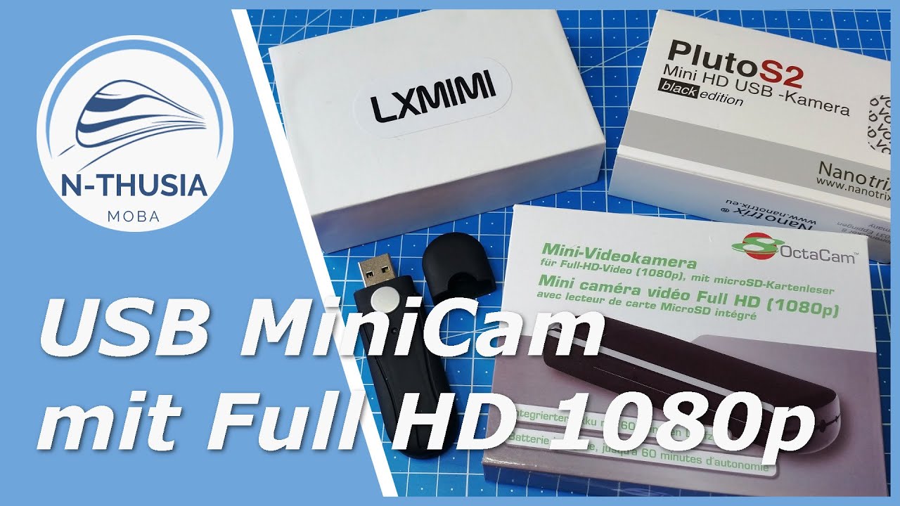 MiniCam USB – mit Full-HD im Vergleich | Schreibtisch Modellbahn Spur N
