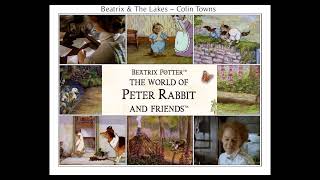 Beatrix & The Lakes * Colin Towns * The World Of Peter Rabbit And Friends