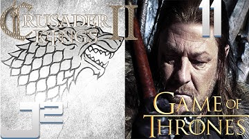 Crusader Kings 2 Game Of Thrones Stark Campaign - Twist Of Fate - Part 11