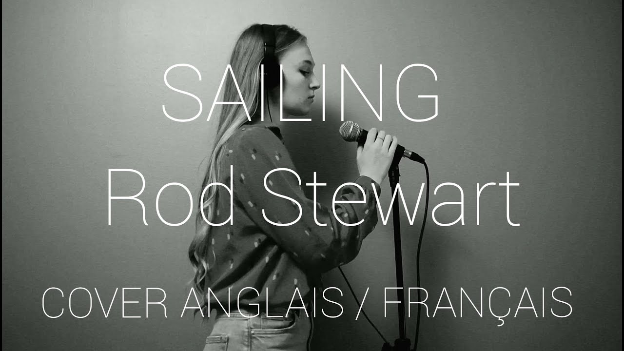 SAILING Rod Stewart Cover Anglais / Français YouTube