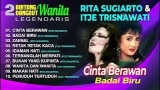 Rita Sugiarto & Itje Trisnawati - 2 BINTANG DANGDUT WANITA LEGENDARIS