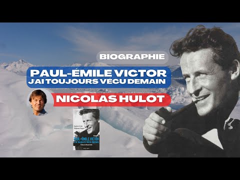 Paul-Émile Victor ★ Vu par Nicolas Hulot