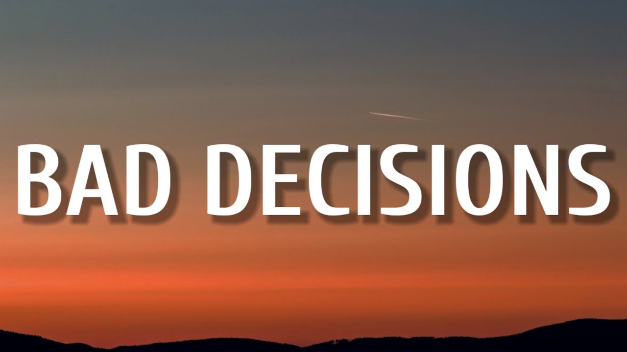 Dylan Schneider Bad Decisions (Lyrics) YouTube