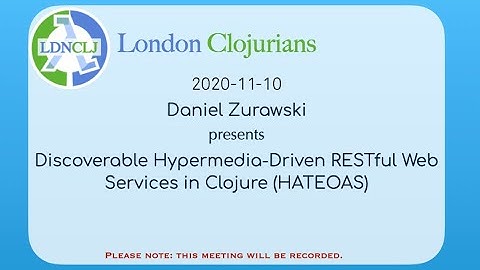 Discoverable Hypermedia-Driven RESTful Web Services in Clojure - Daniel Zurawski