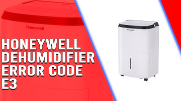 Honeywell Dehumidifier Error Code E3 (Troubleshooting Guide)