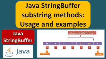 Java StringBuffer substring methods: Usage and examples | Java Tutorial