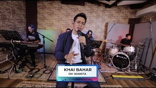 Khai Bahar - Oh Wanita | HLIVE UNPLUGGED