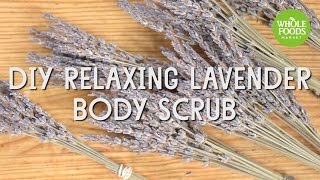 DIY Relaxing Lavender Body Scrub | Beauty How-To l Whole Foods Market