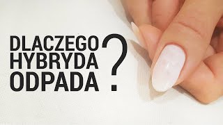 JAK PRAWIDŁOWO NAKŁADAĆ HYBRYDE ABY NIE ODPADAŁA | DLACZEGO HYBRYDA ODPADA, NIE TRZYMA SIĘ?