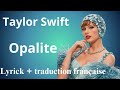 Taylor Swift Opalite Lyrics Traduction Française mp3