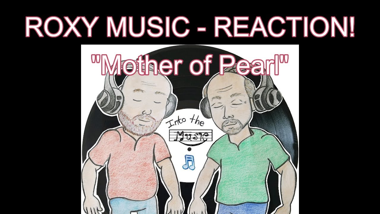 Roxy Music Reaction Mother Of Pearl Into The Music Series Youtube