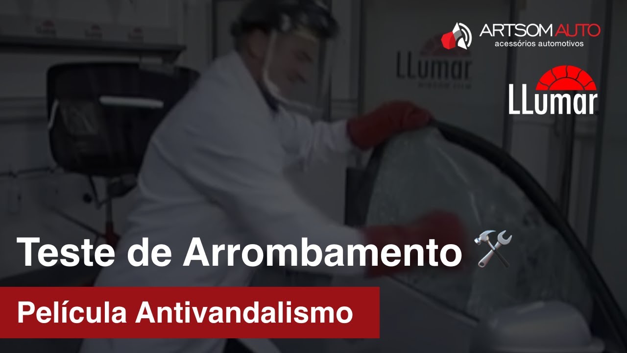 Películas LLumar   Teste Laboratorial de Arrombamento "Smash & Grab" - ArtsomAuto
