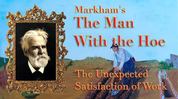 The Unexpected Satisfaction of Work Markham's "The...
