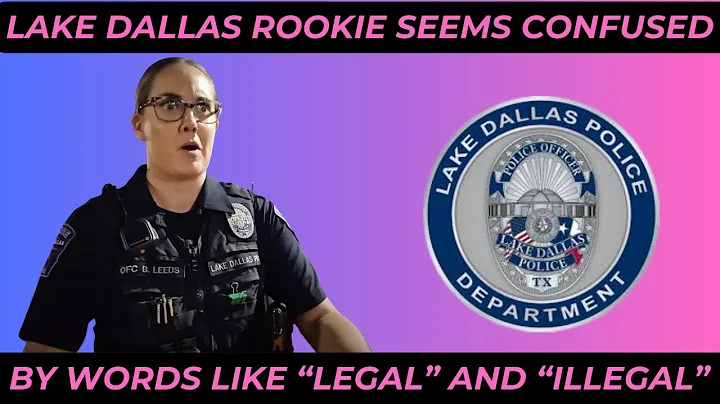 Lake Dallas Officer Doesn't Understand What ILLEGAL Means