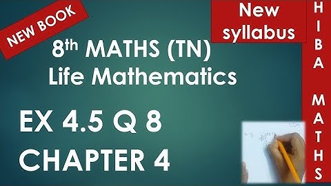 8th maths chapter 4 exercise 4.5 question 8 tn samacheer hiba maths