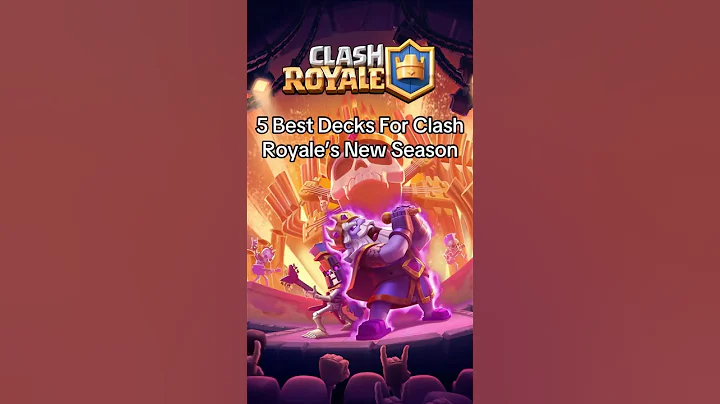 TOP 5 Best Decks To Use in Newest Season of Clash Royale