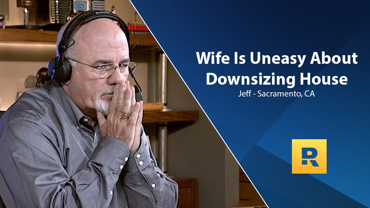 My Wife Is Uneasy About Downsizing House