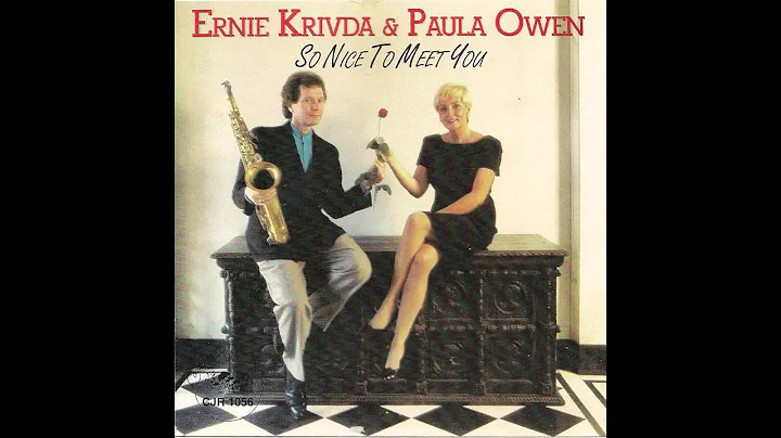 Ernie Krivda & Paula Owen "So Nice to Meet You"