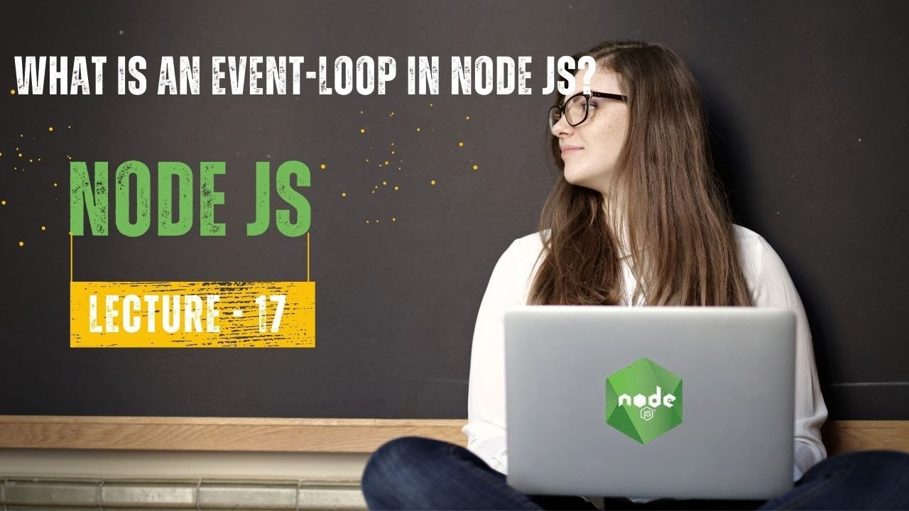 What is an event-loop in Node JS? | Node JS Interview | Lecture -17 ...
