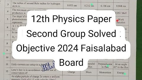 Fsd board group2 solved objective 2nd year 2024 | solved mcqs physic Faisalabad Board 12th class