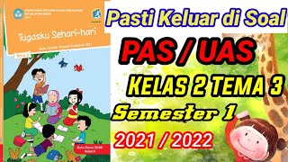 Soal PAS / UAS Kelas 2 SD Semester 1 Tema 3 Tugasku Sehari - hari