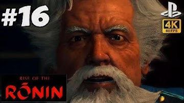 RISE OF THE RONIN PS5 Walkthrough Gameplay Part 16 (FULL GAME) [4K 60FPS PS5] - No Commentary