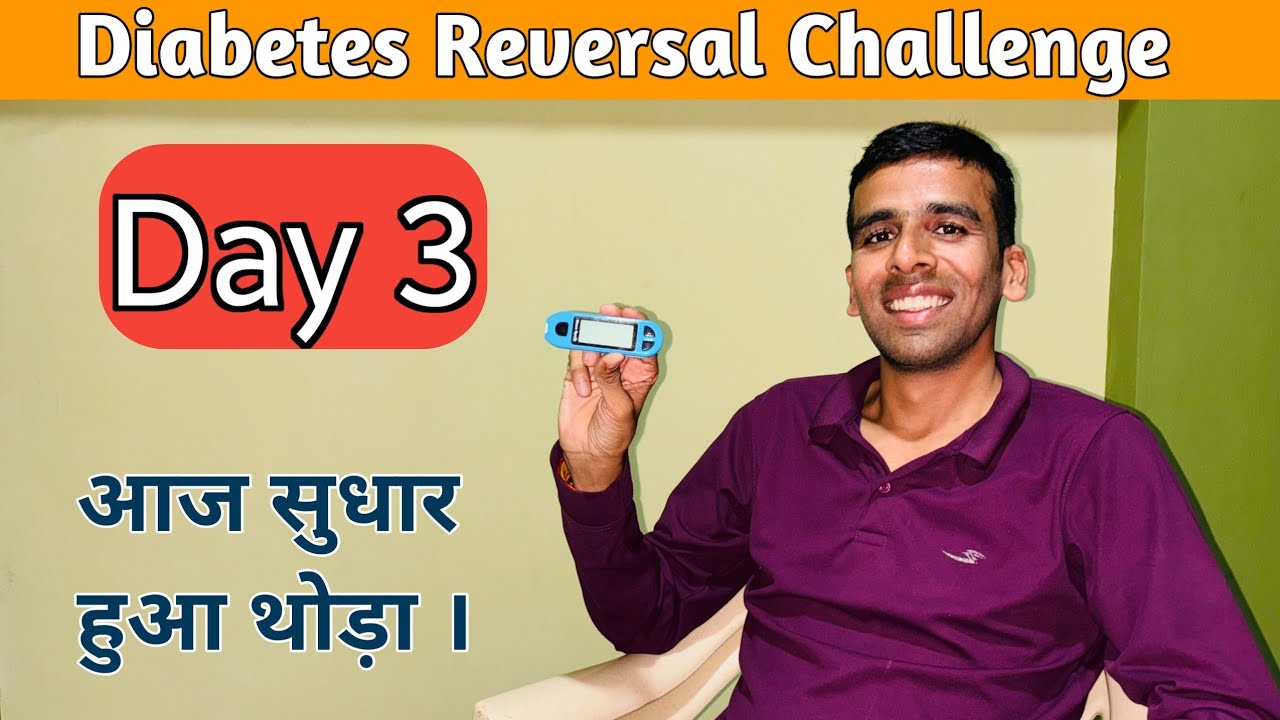Day 3 Diabetes Reversal Challenge - YouTube