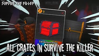 🗡ALL CRATES IN STK🔪 // Survive The Killer //