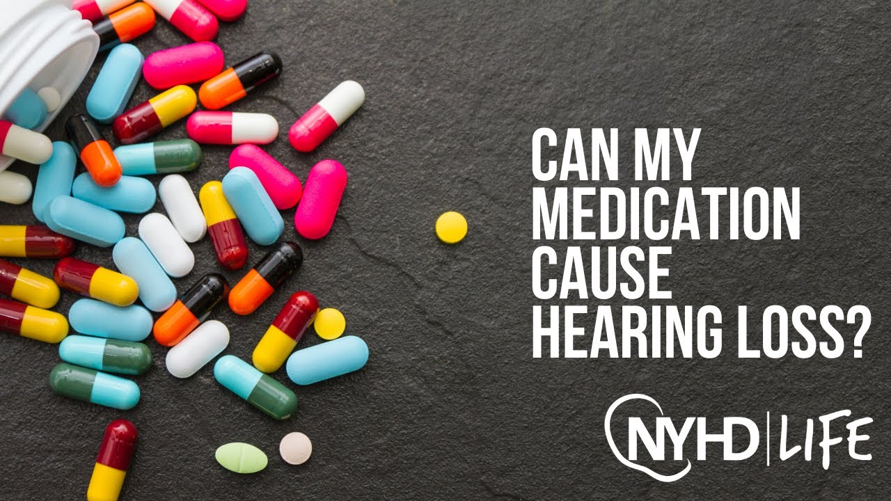 Can My Medication Cause Hearing Loss? YouTube