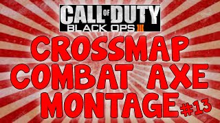 BO3 CROSSMAP COMBAT AXE MONTAGE (13)