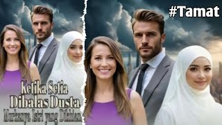 Tamat  Ketika Setia Dibalas Dusta  Murkanya Istri Yang Dikhianati 