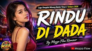 RINDU DI DADA 🔥 Remix Minang Terbaru 2026 🔥 Lagu Minang Viral Full Bass