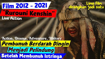 Film Rurouni Kenshin Part 1 - 5 | Samurai X | Alur Cerita Film Rurouni Kenshin Live Action