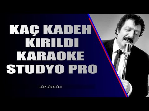 Kaç Kadeh Kırıldı Karaoke Pro (Arabesk Karaoke) 2022