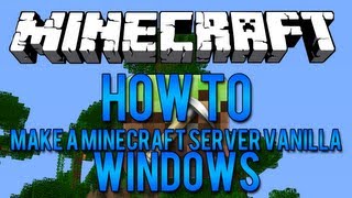 How to Setup a Minecraft Server on Windows (Vanilla)