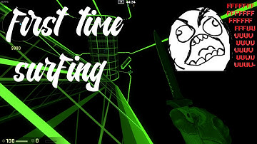 First Time Surfing On CS:GO! -Part 1